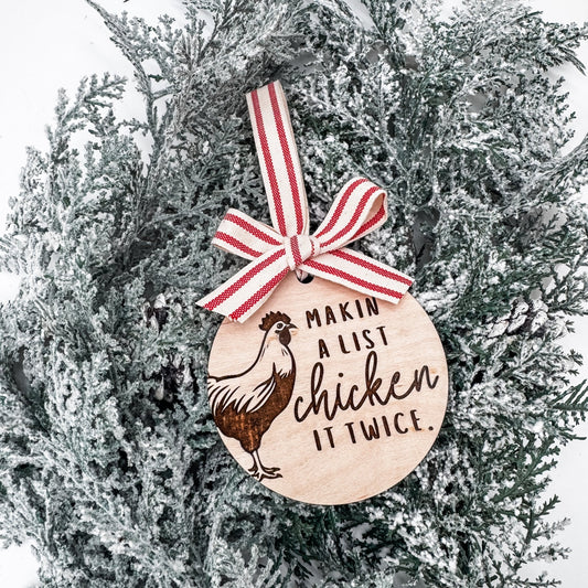 Funny Chicken Christmas Ornament – “Makin’ a List, Chicken It Twice” – Rustic Farmhouse Holiday Decor – Gift for Chicken Moms & Farmhouse Lovers - Embellish My Heart