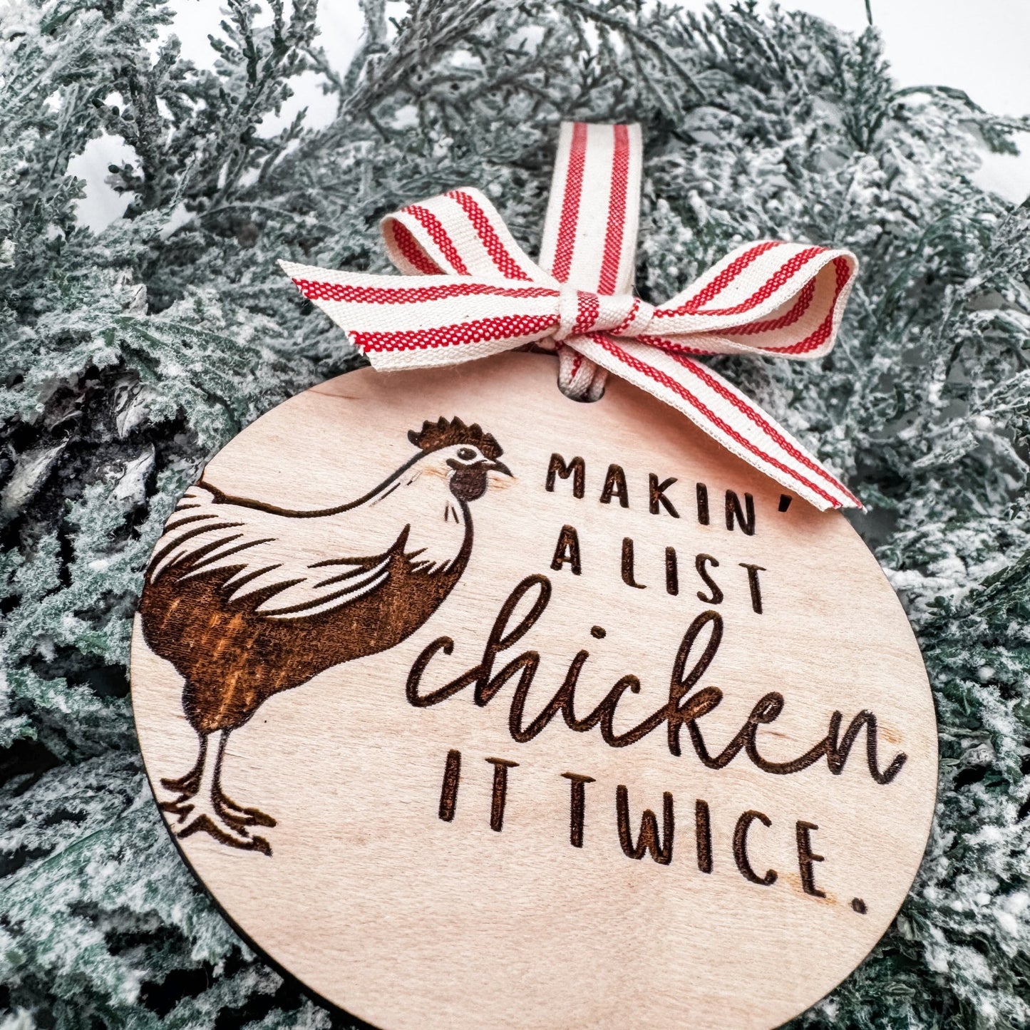 Funny Chicken Christmas Ornament – “Makin’ a List, Chicken It Twice” – Rustic Farmhouse Holiday Decor – Gift for Chicken Moms & Farmhouse Lovers - Embellish My Heart