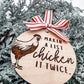 Funny Chicken Christmas Ornament – “Makin’ a List, Chicken It Twice” – Rustic Farmhouse Holiday Decor – Gift for Chicken Moms & Farmhouse Lovers - Embellish My Heart