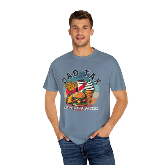 Humorous Dad Tax T-Shirt - Fun Gift for Fathers, Casual Summer Wear, Dad Humor Tee, Perfect for Father's Day, Foodie Gift - Embellish My Heart