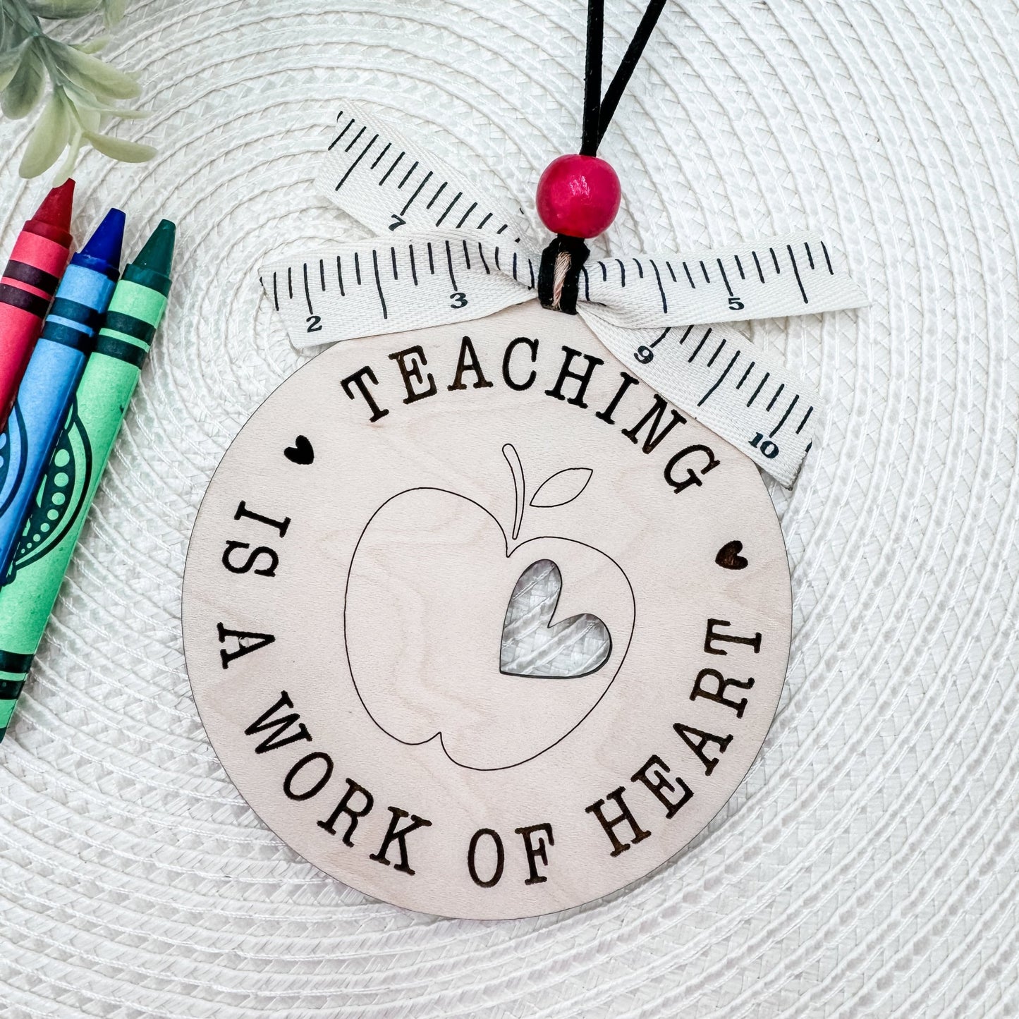 Teaching Is a Work of Heart - Wooden Engraved Teacher Ornament - Embellish My Heart