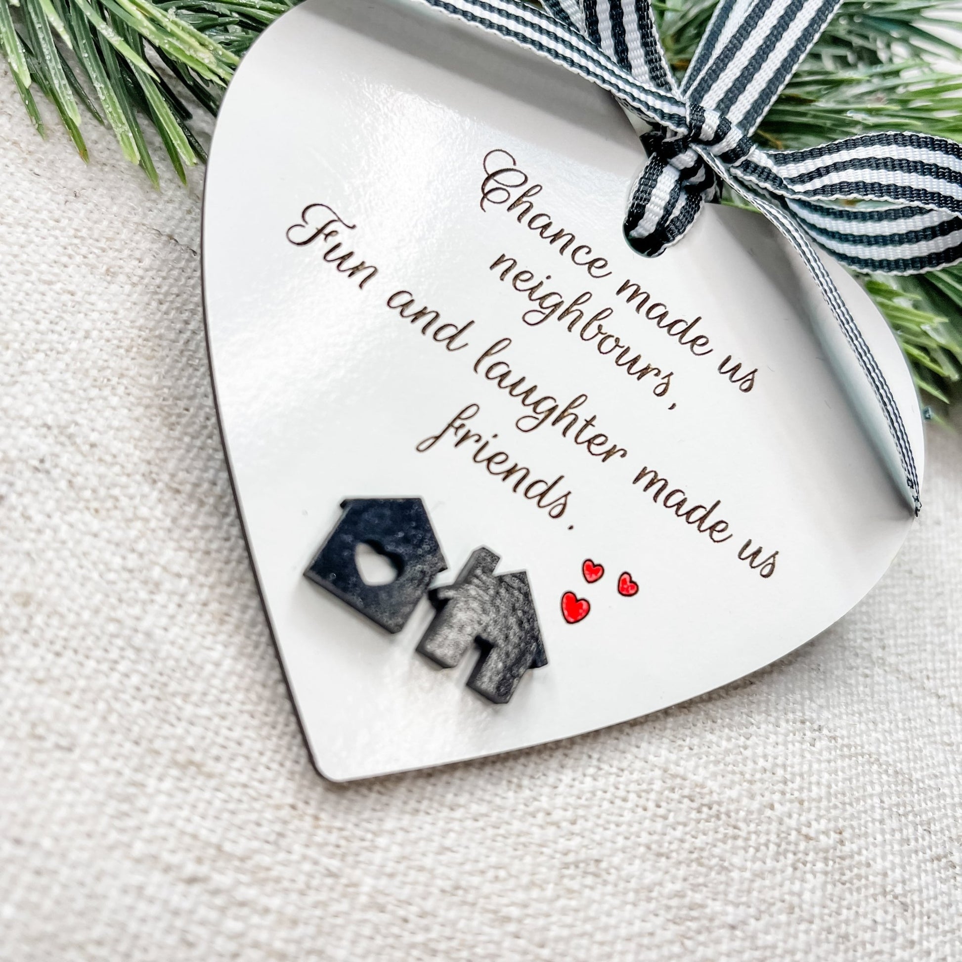 Chance Made Us Neighbors Ornament - Embellish My Heart