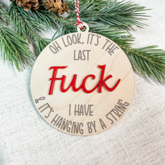 It's My Last F | Last F To Give Wood Ornament, F*ck Christmas Ornament - Embellish My Heart